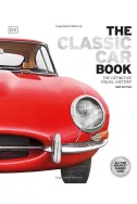 The Classic Car Book: The Definitive Visual History 