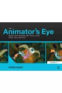 The Animator's Eye: Composition and Design for Better Animation