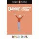 Penguin Readers Level 4: Roald Dahl Danny the Champion of the World A2+