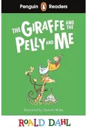 Penguin Readers Level 1: Roald Dahl The Giraffe and the Pelly and Me A1