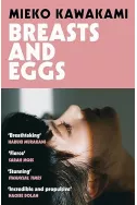 Breasts and Eggs: Mieko Kawakami