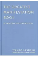 The Greatest Manifestation Book