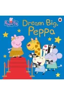 Peppa Pig: Dream Big, Peppa!