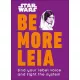 Star Wars: Be More Leia