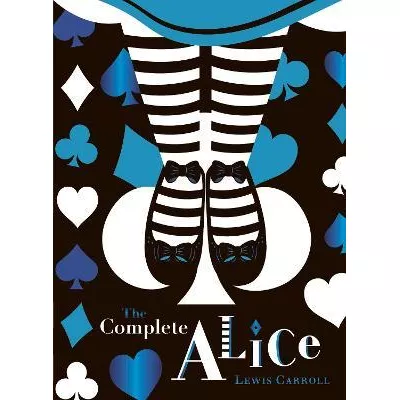 The Complete Alice: V&A Collector's Edition