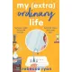My (extra)Ordinary Life