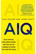 AIQ: How artificial intelligence works and how we can harness its power for a better world