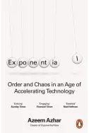 Exponential: Order and Chaos in an Age of Accelerating Technology
