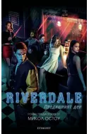 Riverdale: Предишният ден Кн. 1