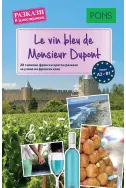 Le vin bleu de Monsieur Dupont (ниво A2-B1)