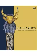 Civilization : A History of the World in 1000 Objects