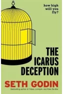 The Icarus Deception : How High Will You Fly?