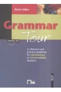 Grammar Tour/ A reference and practice grammar for elementary to intermediate students