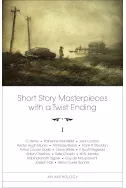 Short Story Masterpieces with a Twist Ending Vol. 1