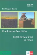 Frankfurter Geschaefte. Gefaehrliches Spiel in Essen + 2 CD