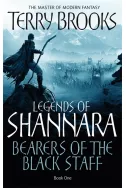 Bearers of the Black Staff: Legends of Shannara
