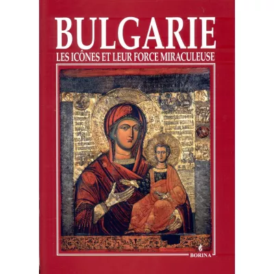 Bulgarie les icones et leur force miraculeuse