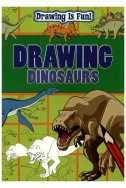 Drawing Is Fun! Drawing Dinosaurs