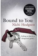 Bound to You: Falling in Love is a Dangerous Game