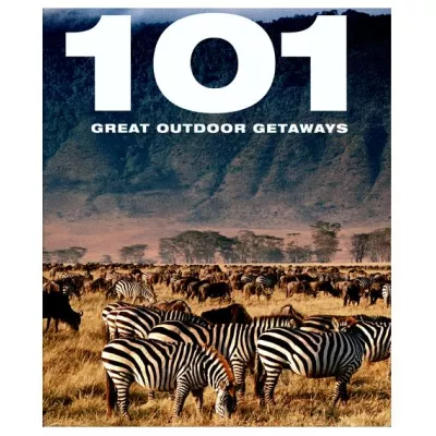 101 Great Outdoor Getaways