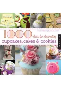 1000 Ideas for Decorating Cupcakes, Cakes, and Cookies