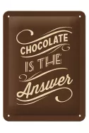 Метална табела Chocolate is the answer