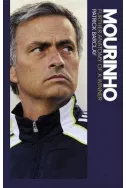 Mourinho: Further Anatomy of a Winner