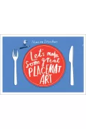 Let's Make Some Great Placemat Art