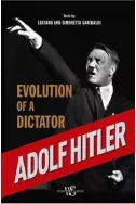 Adolf Hitler: Evolution of a Dictator