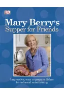 Mary Berry's Supper for Friends