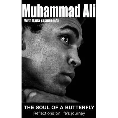 Muhammad Ali. The Soul of a Butterfly