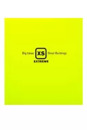 XS Extreme - Big Ideas, Small Buildings