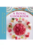 A Royal Cookbook: Seasonal Recipes from Buckingham Palace