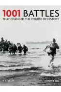 1001 Battles That Changed the Course of History