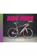 Bike Porn. Volume 1