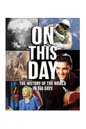 On This Day . The History of the World in 366 Days