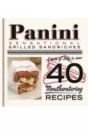 Panini. Sensational Grilled Sandwiches