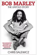 Bob Marley. The Untold Story