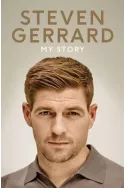 Steven Gerrard. My Story