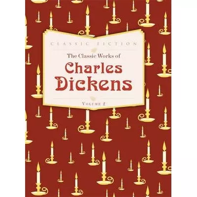 The Classic Works of Charles Dickens. Volume 2
