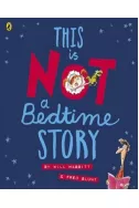 This is Not A Bedtime Story