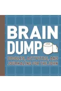 Brain Dump - Doodles, Activities, and Journaling for the John