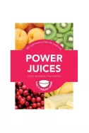 Power Juices - 50 Nutritious Juices for Exercis