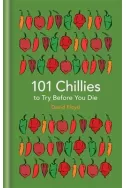 101 Chillies to Try Before You Die