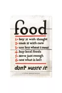 Метална табела Food: don`t waste it