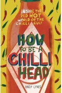 How to be A Chilli Head