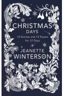 Christmas Days: 12 Stories and 12 Feasts for 12 Days