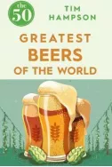 The 50 Greatest Beers of the World