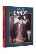 We are Dandy: The Elegant Gentleman Around the World