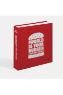 The World is Your Burger - A Cultural History